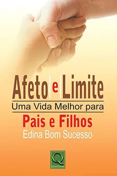 Livro Afeto e Limite. Uma Vida Melhor Para Pais e Filhos - Resumo, Resenha, PDF, etc.