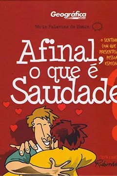 Livro Afinal o Que É Saudade? - Resumo, Resenha, PDF, etc.