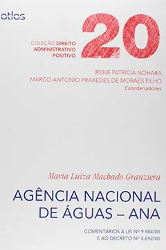Livro Agência Nacional de Águas. ANA. Comentários à Lei Nº 9.984-00 e ao Decreto Nº 3.692-00 - Resumo, Resenha, PDF, etc.
