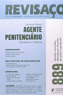 Livro Agente Penitenciário. Estadual e Federal. 833 Questões Comentadas Alternativa por Alternativa - Coleção Revisaço - Resumo, Resenha, PDF, etc.