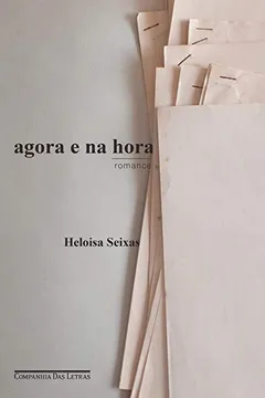 Livro Agora e na hora - Romance - Resumo, Resenha, PDF, etc.