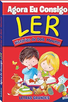 Livro Agora Eu Consigo Ler. Historias de Dois Minutos - Resumo, Resenha, PDF, etc.