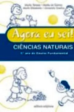 Livro Agora Eu Sei! Ciências Naturais. 1º Ano do Ensino Fundamental - Resumo, Resenha, PDF, etc.