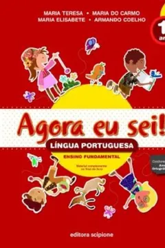 Livro Agora Eu Sei! Língua Portuguesa 1º Ano. Ensino Fundamental - Volume 1 - Resumo, Resenha, PDF, etc.