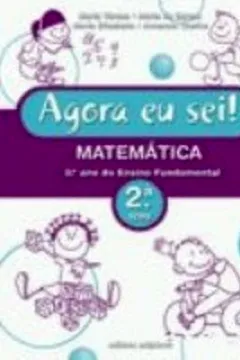 Livro Agora Eu Sei! Matemática - 2ª Série - Resumo, Resenha, PDF, etc.