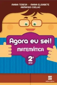 Livro Agora Eu Sei! Matemática. 2º Ano - Volume 2 - Resumo, Resenha, PDF, etc.