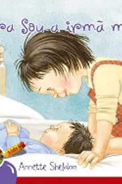 Capa do livro Agora Sou a Irmã Mais Velha. Uma História Sobre o Novo Bebê na Família