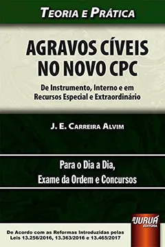 Livro Agravos Cíveis no Novo CPC de Instrumento, Interno e em Recursos Especial e Extraordinário - Resumo, Resenha, PDF, etc.