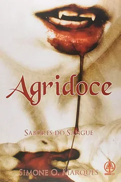 Livro Agridoce. Sabores do Sangue - Resumo, Resenha, PDF, etc.