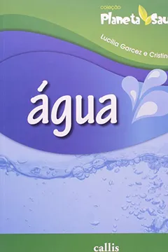 Livro Água - Coleção Planeta Saudável - Resumo, Resenha, PDF, etc.