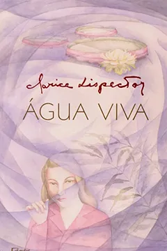 Livro Água Viva - Resumo, Resenha, PDF, etc.