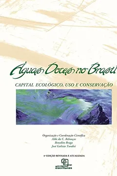 Capa do livro Águas Doces no Brasil. Capital Ecológico, Uso e Conservação