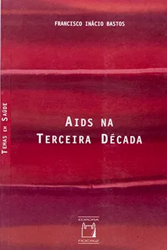 Livro Aids Na Terceira Decada - Resumo, Resenha, PDF, etc.