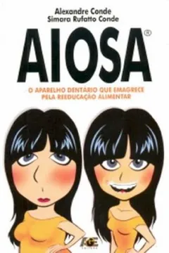 Livro Aiosa. O Aparelho Dentário que Emagrece Pela Reeducação Alimentar - Resumo, Resenha, PDF, etc.