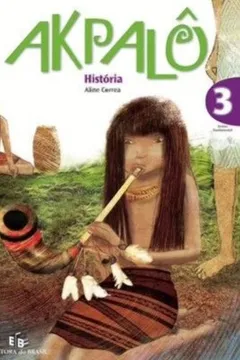 Livro Akpalô. História 3º Ano - Resumo, Resenha, PDF, etc.