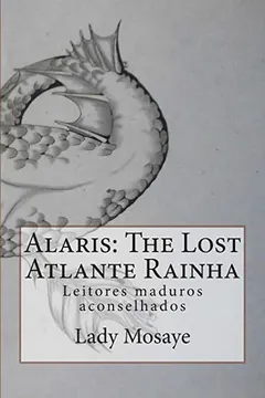 Livro Alaris: The Lost Atlante Rainha: Leitores Maduros Aconselhados - Resumo, Resenha, PDF, etc.