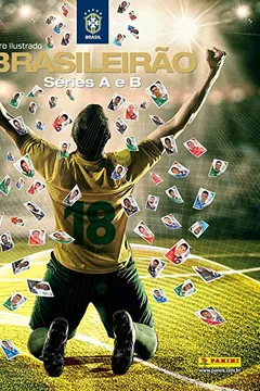 Livro Álbum Campeonato Brasileiro 2018 - Capa Dura (+ 10 Envelopes e 5 Figurinhas Avulsas) - Resumo, Resenha, PDF, etc.