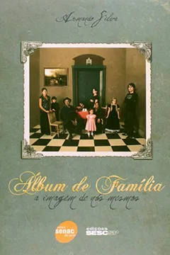 Livro Álbum De Família - Resumo, Resenha, PDF, etc.