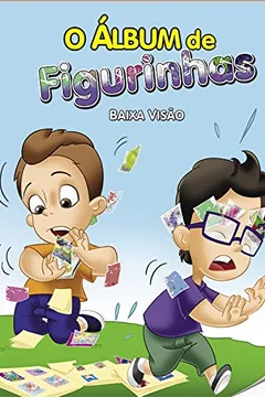 Livro Álbum de Figurinha. Baixa Visão - Nível 3. Coleção Inclusão Social - Resumo, Resenha, PDF, etc.