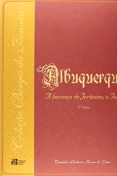 Livro Albuquerque. A Herança de Jerônimo - Resumo, Resenha, PDF, etc.