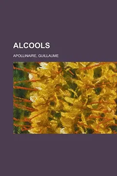 Livro Alcools - Resumo, Resenha, PDF, etc.