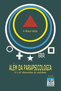 Livro Além Da Parapsicologia: 5ª E 6ª Dimensões Da Realidade - Resumo, Resenha, PDF, etc.