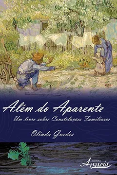 Livro Além do Aparente. Um Livro Sobre Constelações Familiares - Volume 1 - Resumo, Resenha, PDF, etc.