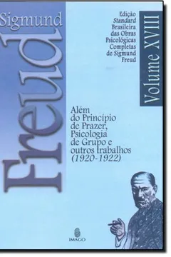 Livro Alem Do Principio Do Prazer. Psicologia De Grupo - Resumo, Resenha, PDF, etc.
