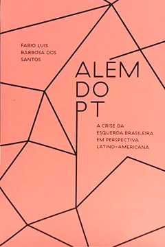 Livro Além do PT - Resumo, Resenha, PDF, etc.