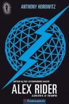 Livro Alex Rider Contra O Tempo. Operação Stormbreaker - Resumo, Resenha, PDF, etc.