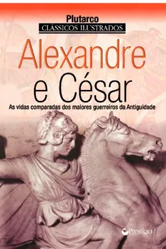 Livro Alexandre E César - Resumo, Resenha, PDF, etc.