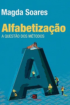 Livro Alfabetização. A Questão dos Métodos - Resumo, Resenha, PDF, etc.