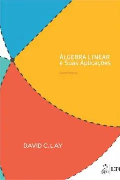 Livro Algebra Linear e Suas Aplicações - Resumo, Resenha, PDF, etc.