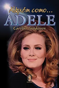 Livro Alguem Como Adele - Resumo, Resenha, PDF, etc.