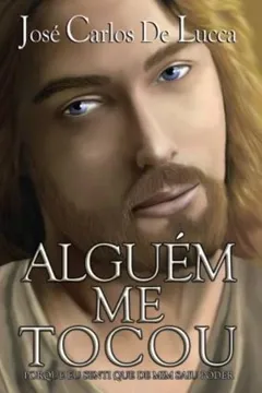 Livro Alguém Me Tocou - Resumo, Resenha, PDF, etc.