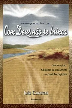 Livro Algumas Pessoas Dizem Que... Com Deus Não Se Brinca - Resumo, Resenha, PDF, etc.