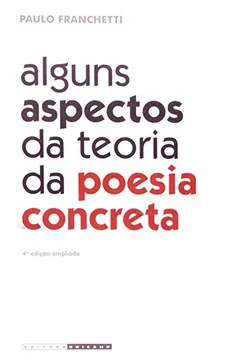 Livro Alguns Aspectos Da Teoria Da Poesia Concreta - Resumo, Resenha, PDF, etc.