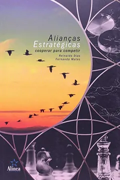 Livro Alianças Estratégicas. Cooperar Para Competir - Resumo, Resenha, PDF, etc.