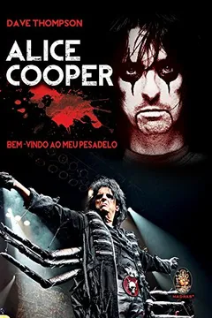 Livro Alice Cooper. Bem-Vindo Ao Meu Pesadelo - Resumo, Resenha, PDF, etc.