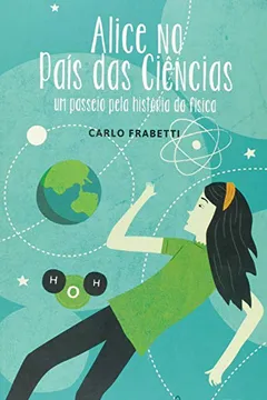 Livro Alice no País das Ciências - Resumo, Resenha, PDF, etc.