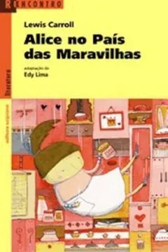 Livro Alice No País Das Maravilhas - Coleção Reencontro Literatura - Resumo, Resenha, PDF, etc.