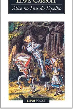 Livro Alice No País Do Espelho - Coleção L&PM Pocket - Resumo, Resenha, PDF, etc.