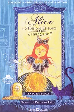 Livro Alice No Pais Dos Espelhos - Resumo, Resenha, PDF, etc.