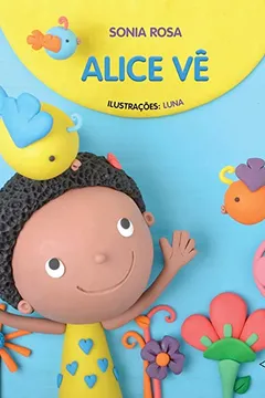 Livro Alice Vê - Volume 1 - Resumo, Resenha, PDF, etc.