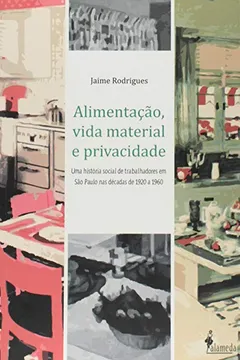 Livro Alimentação, Vida Material e Privacidade - Resumo, Resenha, PDF, etc.