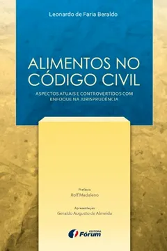 Livro Alimentos no Código Civil. Aspectos Atuais e Controvertidos com Enfoque na Jurisprudência - Resumo, Resenha, PDF, etc.