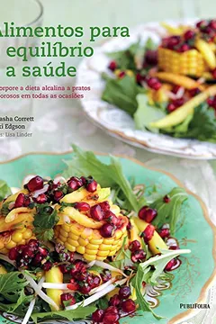 Livro Alimentos Para o Equilíbrio e a Saúde - Resumo, Resenha, PDF, etc.
