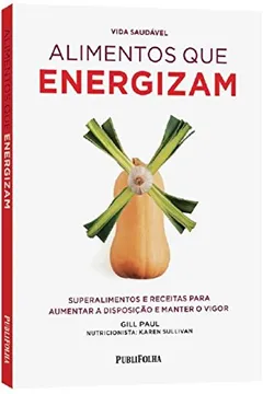 Livro Alimentos que Energizam - Resumo, Resenha, PDF, etc.