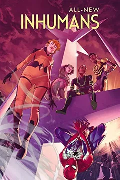 Livro All-New Inhumans Vol. 2: Spiders in the Mist - Resumo, Resenha, PDF, etc.