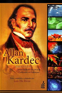 Livro Allan Kardec Para Todos - Resumo, Resenha, PDF, etc.